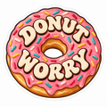 Donut Worry Die-Cut Sticker