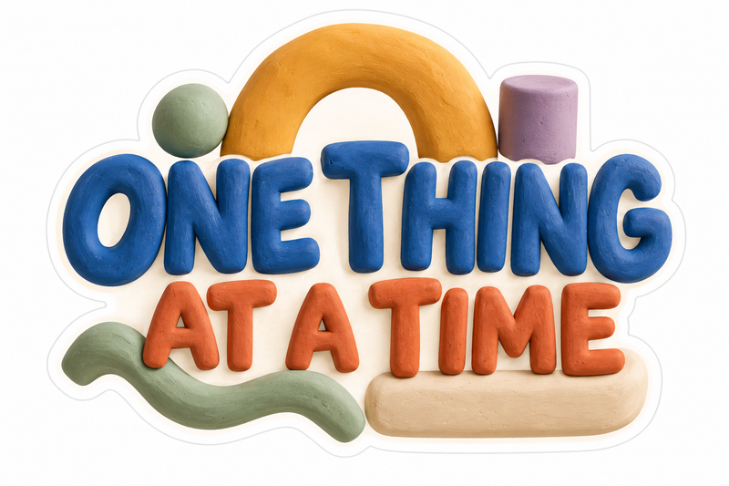 One Thing At A Time Die-Cut Sticker